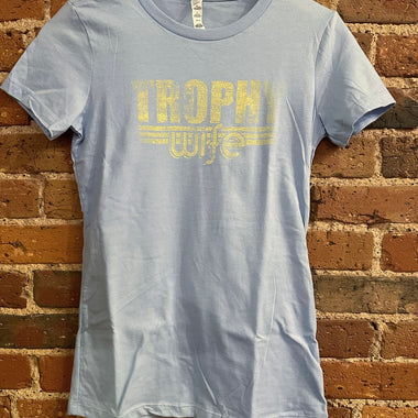 Trophy Wife T-Shirt